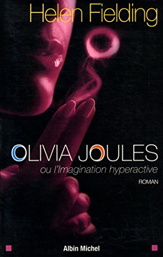 Olivia Joules Ou L'Imagination Hyperactive Olivia Joules Ou L'Imagination Hyperactive
