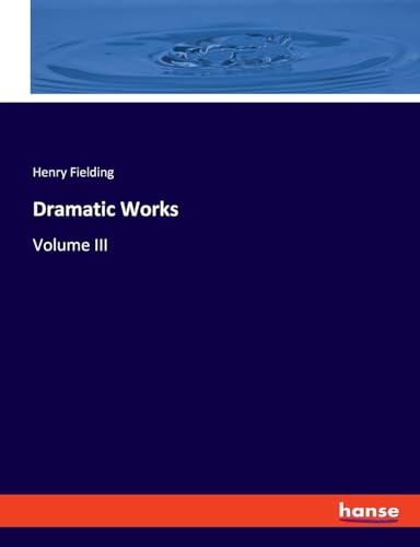 Dramatic Works: Volume III