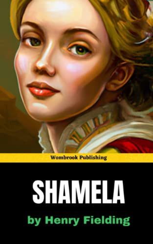 Shamela: A Mockery of Pamela; or, Virtue Rewarded (Annotated) von Independently published