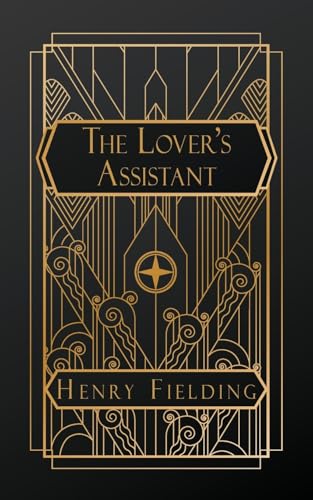 The Lovers Assistant: Or, New Art of Love