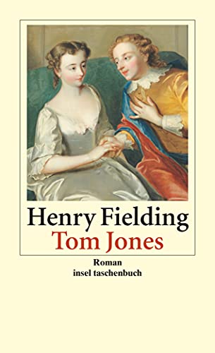 Tom Jones: Die Geschichte eines Findelkindes. Roman (insel taschenbuch)