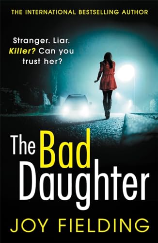 The Bad Daughter: A gripping psychological thriller with a devastating twist: A Novel