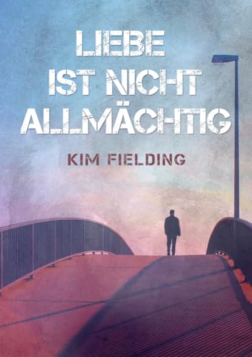 Liebe Ist Nicht Allmächtig von Dreamspinner Press