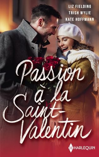 Passion à la Saint Valentin: Le rendez-vous de la Saint-Valentin - Fiançailles à la Saint-Valentin - Surprise à la Saint-Valentin