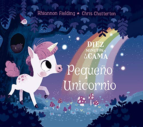 Diez minutos y a la cama. Pequeño Unicornio (Álbumes ilustrados, Band 109) von La Galera, SAU