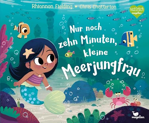 Nur noch zehn Minuten, kleine Meerjungfrau: Gereimte Gute-Nacht-Geschichte zum Vorlesen ab 3 Jahren Nur noch zehn Minuten, kleine Meerjungfrau: Gereimte Gute-Nacht-Geschichte zum Vorlesen ab 3 Jahren