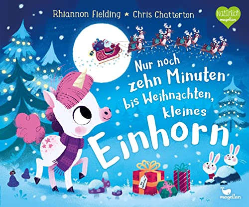 Nur noch zehn Minuten bis Weihnachten, kleines Einhorn: Eine Gute-Nacht-Geschichte zum Vorlesen für Kinder ab 3 Jahren von Magellan