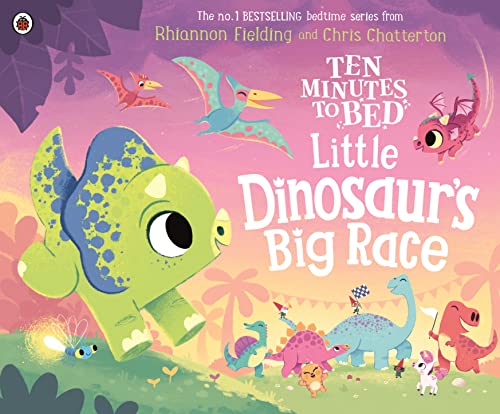 Ten Minutes to Bed: Little Dinosaur's Big Race von Ladybird