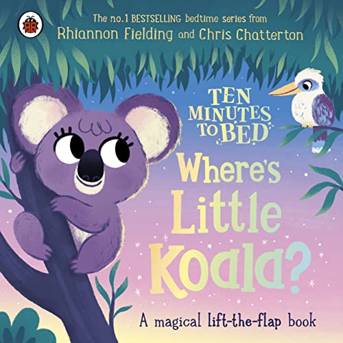 Ten Minutes to Bed: Where's Little Koala?: A magical lift-the-flap book (Ten Minutes to Bed, 15) von Ladybird