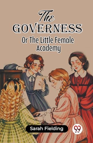The Governess Or The Little Female Academy von Double 9 Books
