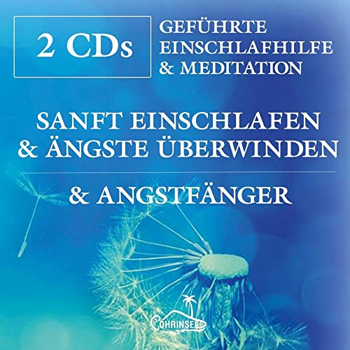 Sanft einschlafen und Ängste überwinden: 2 geführte Meditationen von Ohrinsel - Alan Fields u. Marianne Rocher GbR