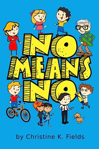 No Means No: The Power of N And O (Nuff Said Stuff General Adventures) von CreateSpace Independent Publishing Platform