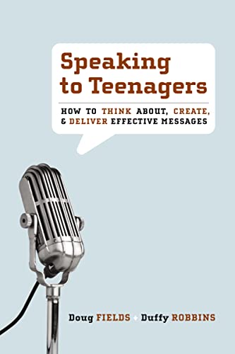 Speaking to Teenagers: How to Think About, Create, and Deliver Effective Messages von Zondervan