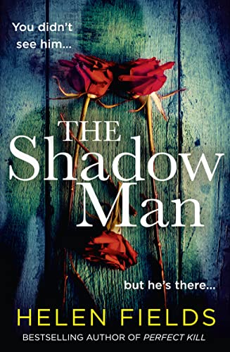 The Shadow Man: A gripping crime thriller from the bestselling author of the Perfect series (Connie Woolwine, 1) von Avon Books