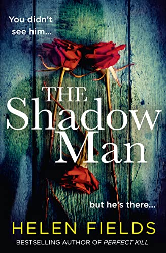 The Shadow Man: A gripping crime thriller from the bestselling author of the Perfect series (Connie Woolwine, 1)