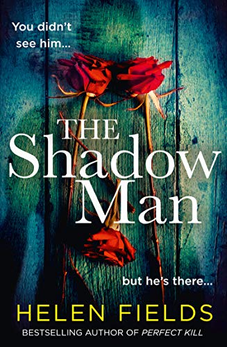 The Shadow Man: A gripping crime thriller from the bestselling author of the Perfect series (Connie Woolwine, 1)