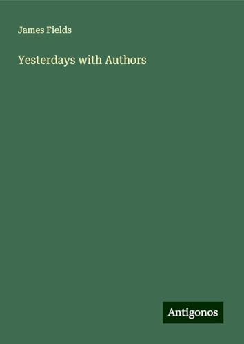 Yesterdays with Authors von Antigonos Verlag