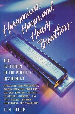 Harmonicas, Harps, and Heavy Breathers: The Evolution of the People's Instrument