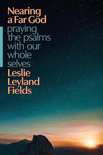 Nearing a Far God: Praying the Psalms With Our Whole Selves von NavPress Publishing Group
