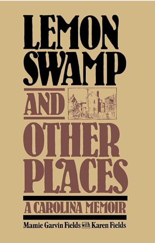 Lemon Swamp and Other Places: A CAROLINA MEMOIR von Free Press