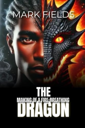 The Making of a Fire Breathing Dragon (Dragon Series) von Independently published