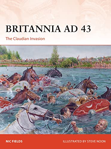 Britannia AD 43: The Claudian Invasion (Campaign, Band 353)