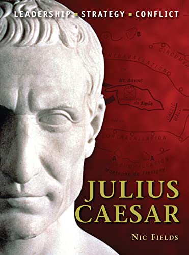 Julius Caesar: Leadership, Strategy, Conflict (Command)