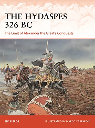 The Hydaspes 326 BC: The Limit of Alexander the Great’s Conquests (Campaign) von Osprey Publishing