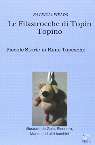 Le Filastrocche di Topin Topino von Patricia Fields