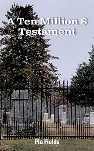 Ten Million Dollar Testament von Go To Publish