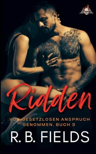Ridden: Von Gesetzlosen Anspruch Genommen (Buch 1) von Pygmalion Publishing