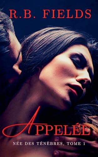 Appelée: Née des Ténèbres (Tome 1) von Pygmalion Publishing