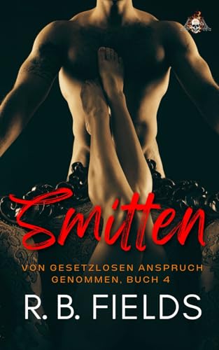Smitten: Von Gesetzlosen Anspruch genommen (Buch 4) von Independently published