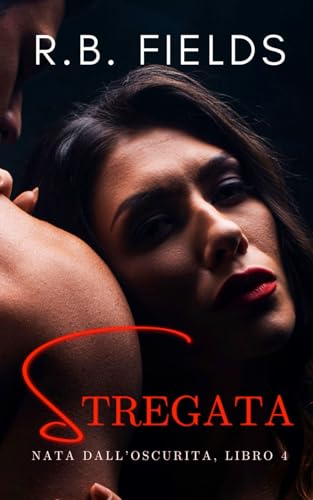 Stregata: Nata dall’Oscurità (Libro 4) von Independently published