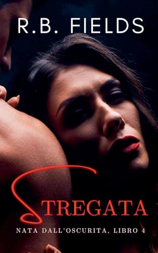 Stregata: Nata dall'Oscurità (Libro 4) von Pygmalion Publishing