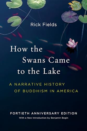 How the Swans Came to the Lake: A Narrative History of Buddhism in America