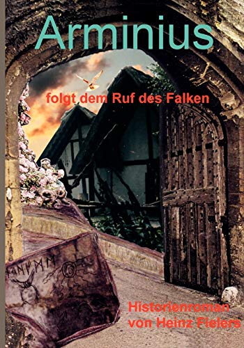 Arminius folgt dem Ruf des Falken