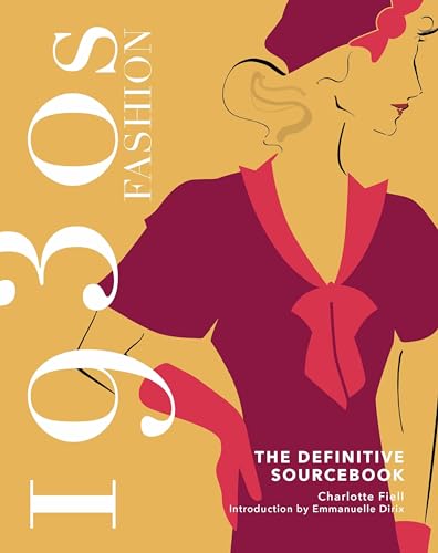 1930s Fashion: The Definitive Sourcebook (Fashion Sourcebooks)