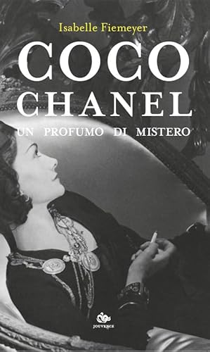 Coco Chanel. Un profumo di mistero von Editoriale Jouvence