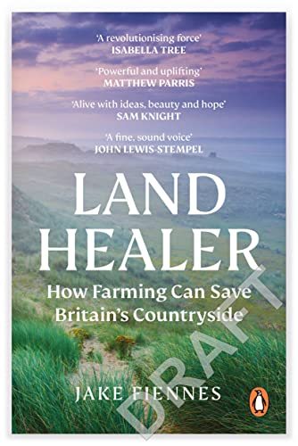 Land Healer: How Farming Can Save Britain’s Countryside von BBC