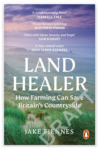 Land Healer: How Farming Can Save Britain’s Countryside von BBC