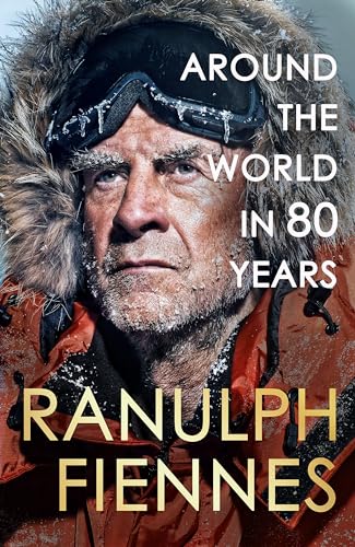 Around the World in 80 Years: A Life of Exploration