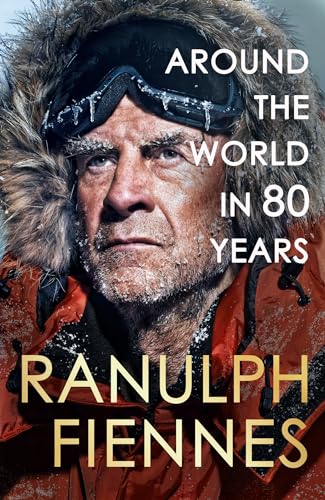 Around the World in 80 Years: A Life of Exploration Around the World in 80 Years: A Life of Exploration