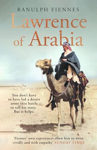 Lawrence of Arabia: The definitive 21st-century biography of a 20th-century soldier, adventurer and leader von Michael Joseph