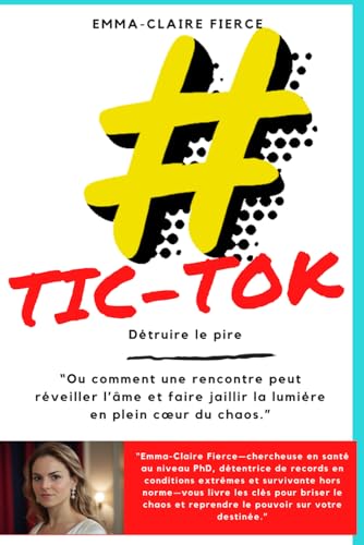 TIC#TOK: Détruire le pire von Independently published