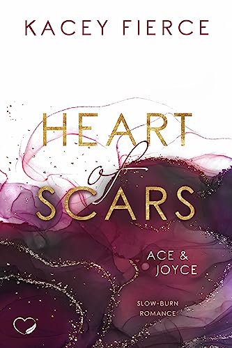 Heart of Scars: Ace & Joyce (Slow-Burn Romance) von Federherz Verlag (Nova MD)