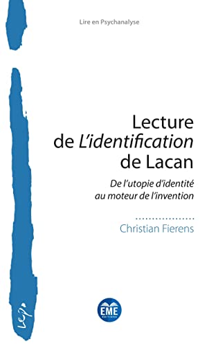 Lecture de L'identification de Lacan: De l'utopie d'identité au moteur de l'invention von EME Editions
