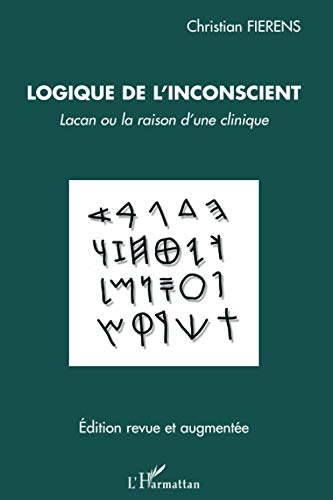 Logique de l'inconscient: Lacan ou la raison d'une clinique von L'HARMATTAN
