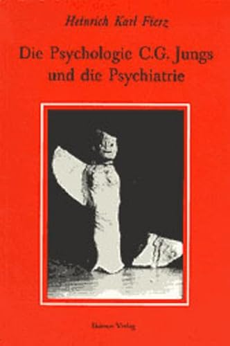 Die Psychologie C. G. Jungs und die Psychiatrie