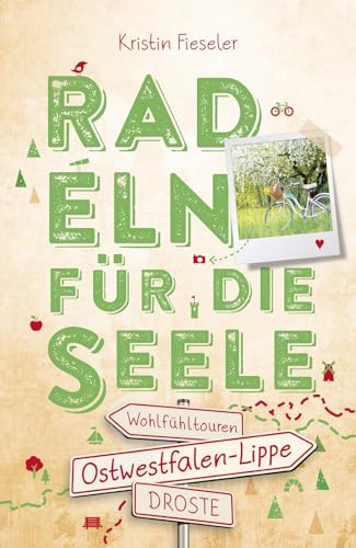 Ostwestfalen-Lippe. Radeln für die Seele: Wohlfühltouren